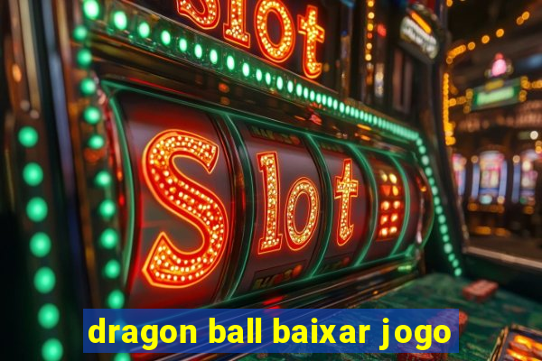 dragon ball baixar jogo